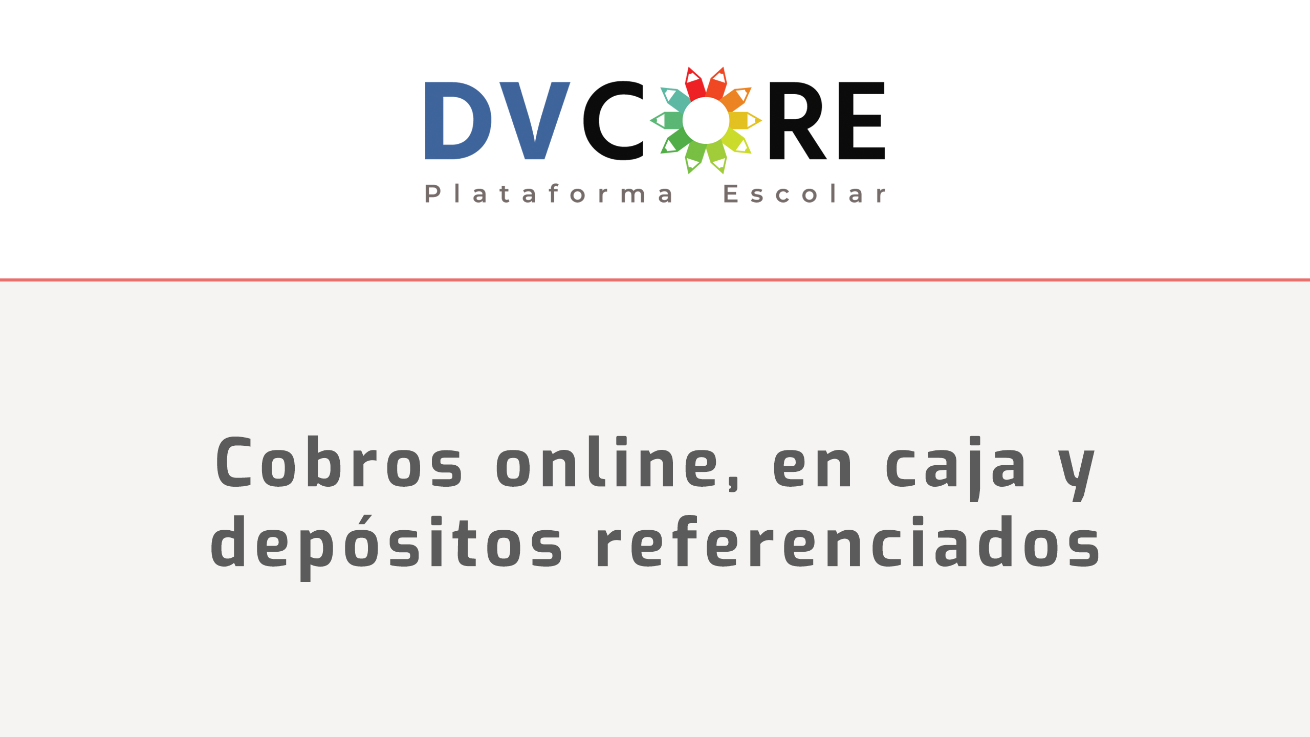 Video / Cobros online, en caja y depósitos referenciados