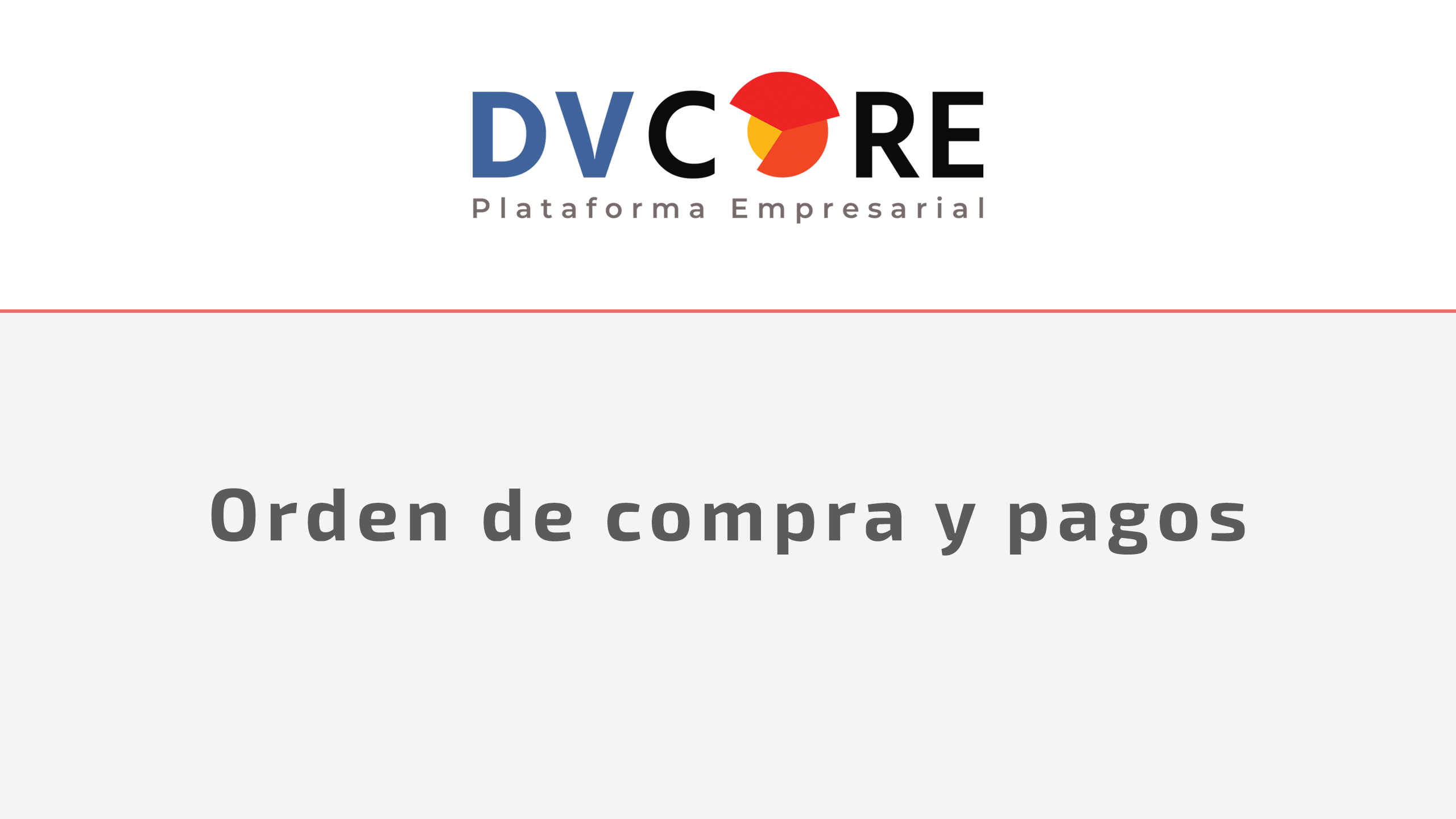 Video / Orden de compra y pagos