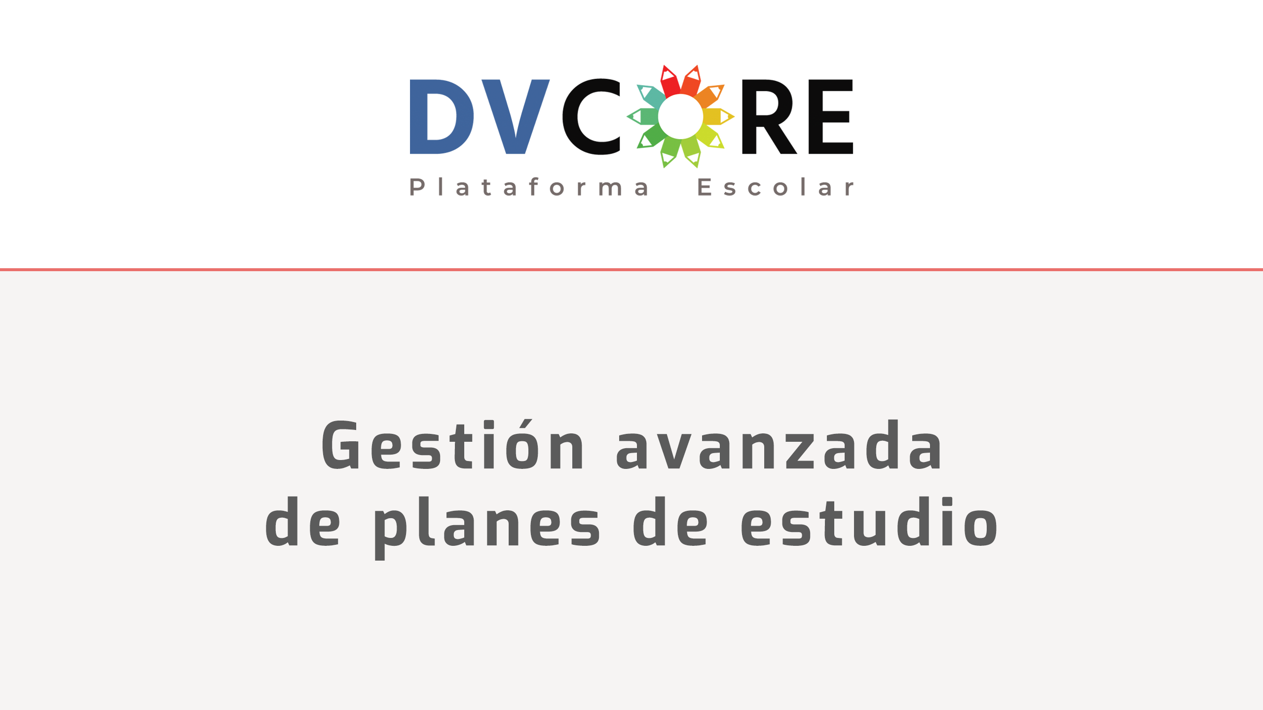 Video / Gestión avanzada de planes de estudio